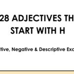 128 Adjectives That Start With H (Positive, Negative & Descriptive Examples)