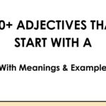 80+ Adjectives That Start With A (With Meanings & Examples)
