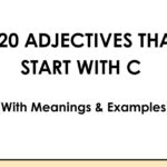 120 Adjectives That Start With C (With Meanings & Examples)
