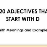 120 Adjectives That Start With D: (With Meanings and Examples)