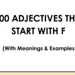 100 Adjectives That Start With F (With Meanings & Examples)