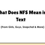 What Does NFS Mean in Text? (From Girls, Guys, Snapchat & More)