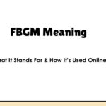 FBGM Meaning – What It Stands For & How It’s Used Online