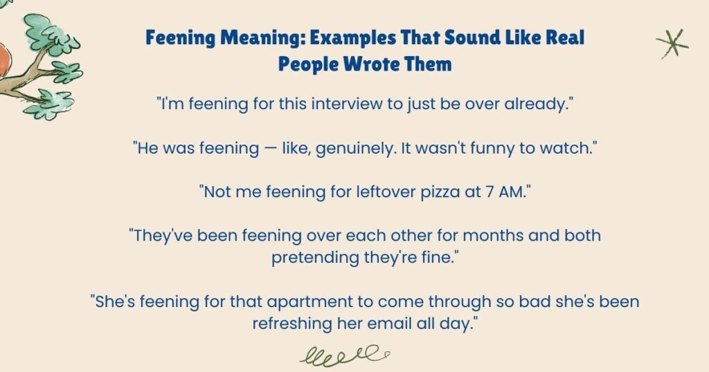 Feening Meaning: Examples That Sound Like Real People Wrote Them