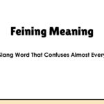 Feining Meaning — The Slang Word That Confuses Almost Everyone
