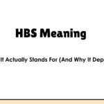 HBS Meaning — What It Actually Stands For (And Why It Depends)