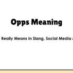 Opps Meaning: What It Really Means in Slang, Social Media & More
