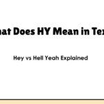What Does HY Mean in Text? Hey vs Hell Yeah Explained