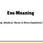 Eno Meaning: Slang, Medical, Music & More Explained Simply