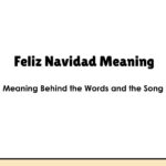 Feliz Navidad Meaning: Meaning Behind the Words and the Song
