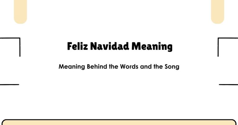 Feliz Navidad Meaning: Meaning Behind the Words and the Song