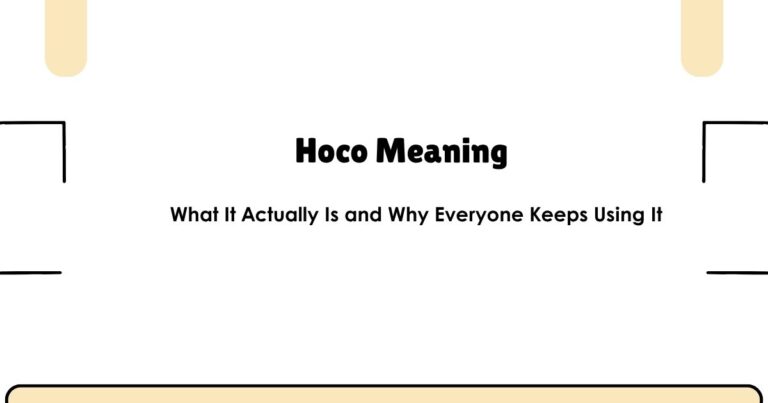 Hoco Meaning: What It Actually Is and Why Everyone Keeps Using It