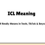 ICL Meaning: What It Really Means in Texts, TikTok & Beyond 2026