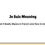 Je Suis Meaning: What It Really Means in French and How to Use It