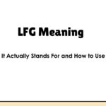 LFG Meaning: What It Actually Stands For and How to Use It Right