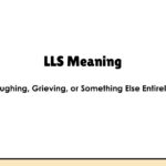 LLS Meaning — Laughing, Grieving, or Something Else Entirely?