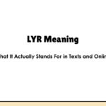 LYR Meaning — What It Actually Stands For in Texts and Online