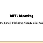 MFFL Meaning — The Honest Breakdown Nobody Gives You