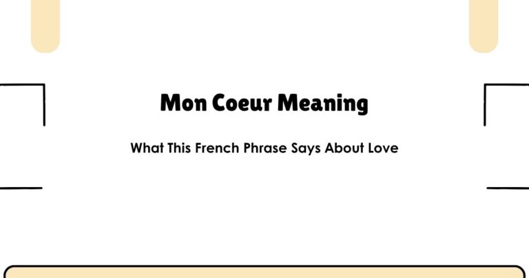 Mon Coeur Meaning — What This French Phrase Says About Love