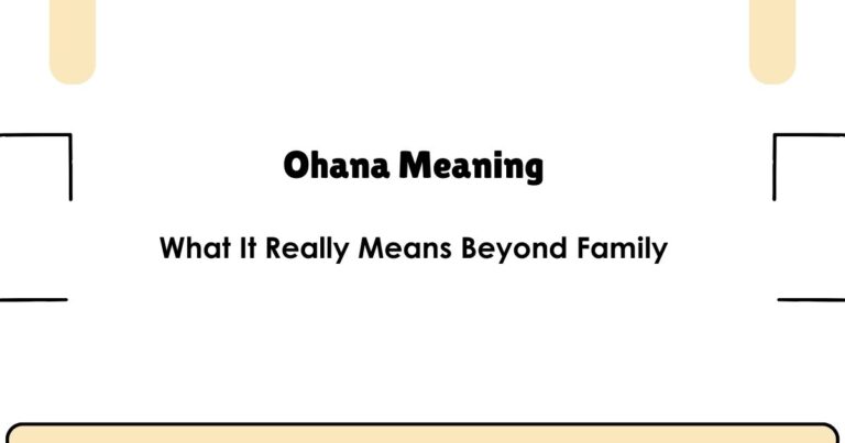 Ohana Meaning: What It Really Means Beyond Family