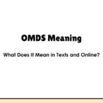 OMDS Meaning — What Does It Mean in Texts and Online?