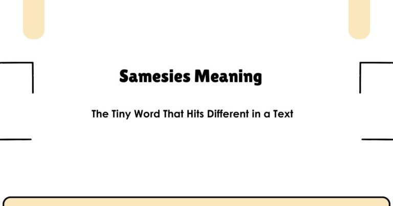 Samesies Meaning — The Tiny Word That Hits Different in a Text