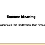 Smoove Meaning — The Slang Word That Hits Different Than "Smooth"