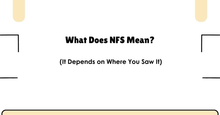 What Does NFS Mean? (It Depends on Where You Saw It)