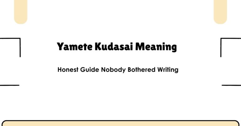 Yamete Kudasai Meaning — Honest Guide Nobody Bothered Writing