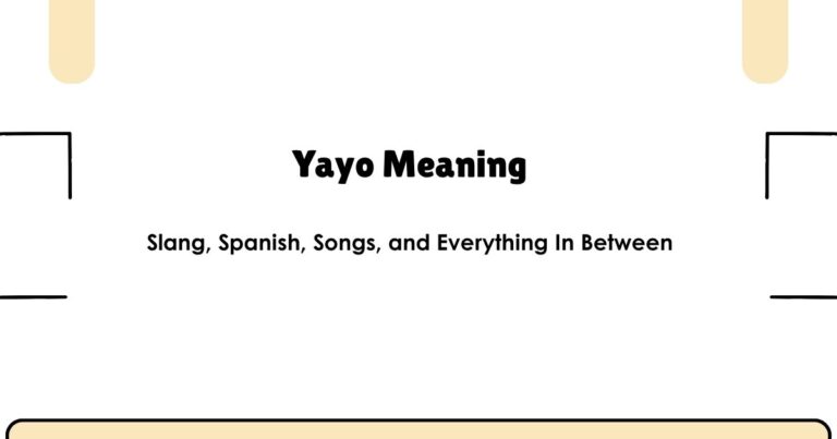 Yayo Meaning: Slang, Spanish, Songs, and Everything In Between