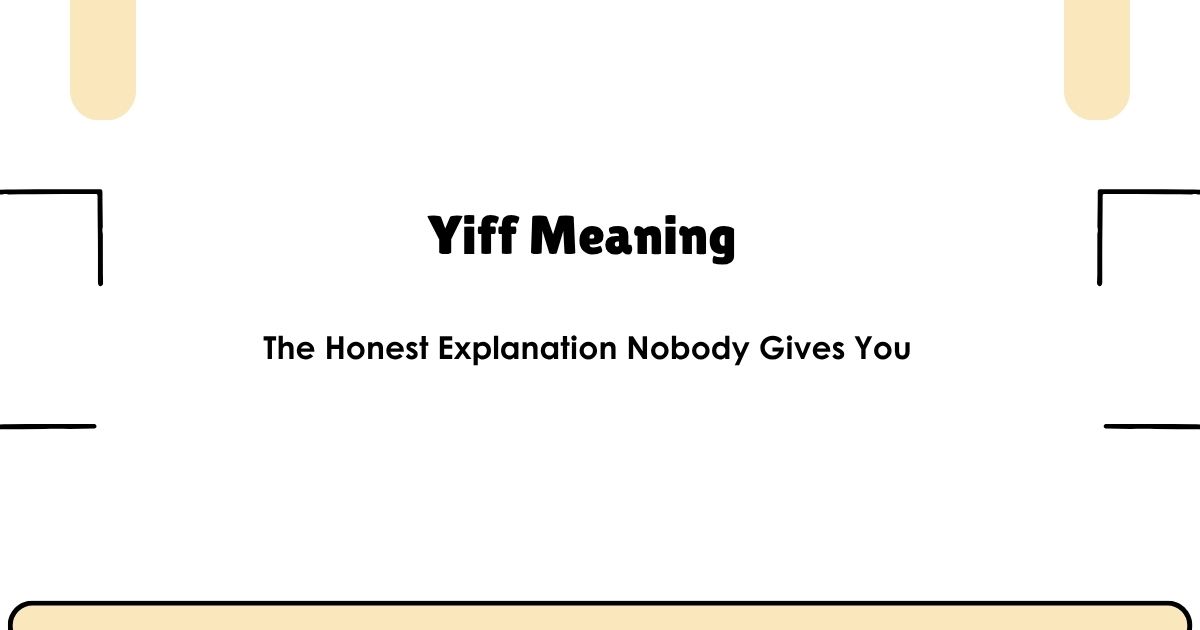 Yiff Meaning — The Honest Explanation Nobody Gives You