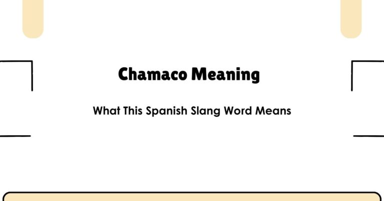 Chamaco Meaning: What This Spanish Slang Word Means