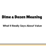 Dime a Dozen Meaning — What It Really Says About Value