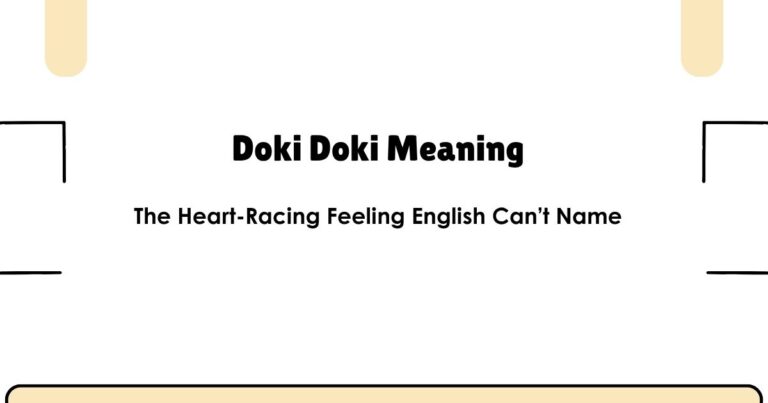 Doki Doki Meaning: The Heart-Racing Feeling English Can’t Name