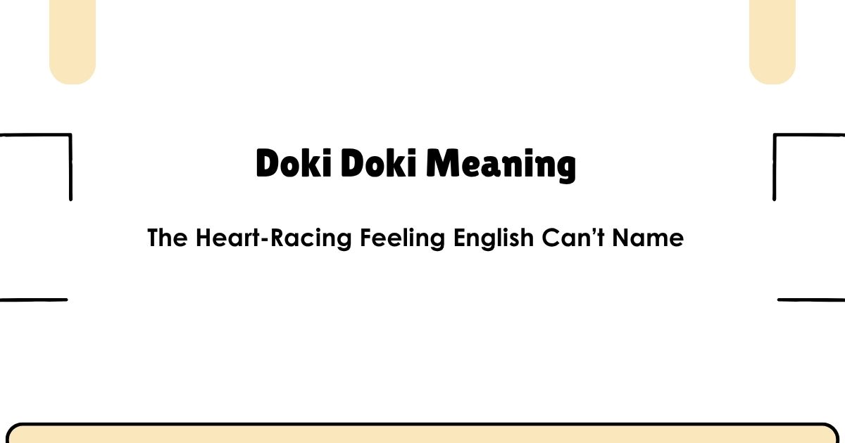 Doki Doki Meaning: The Heart-Racing Feeling English Can’t Name