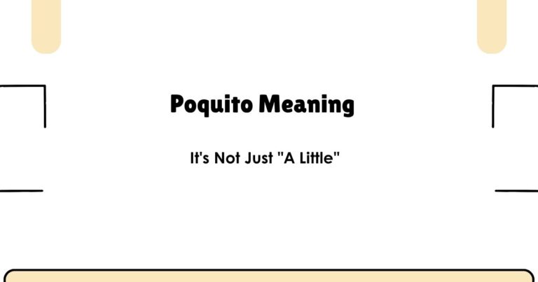 Poquito Meaning — It's Not Just "A Little"
