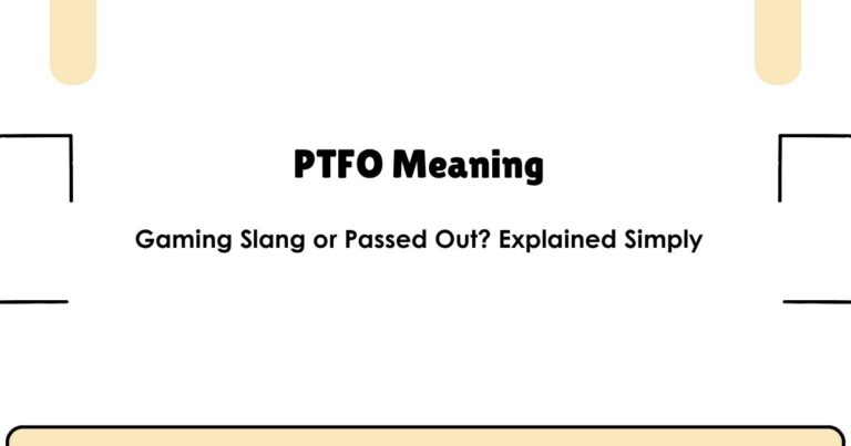 PTFO Meaning: Gaming Slang or Passed Out? Explained Simply