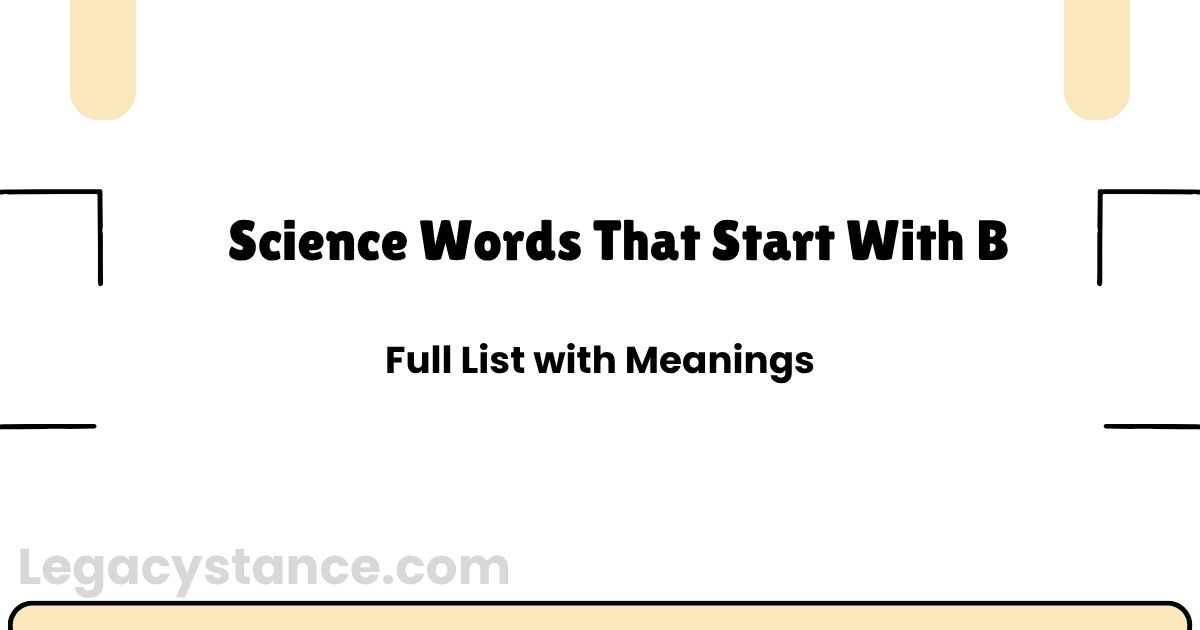 Science Words That Start With B | Full List with Meanings