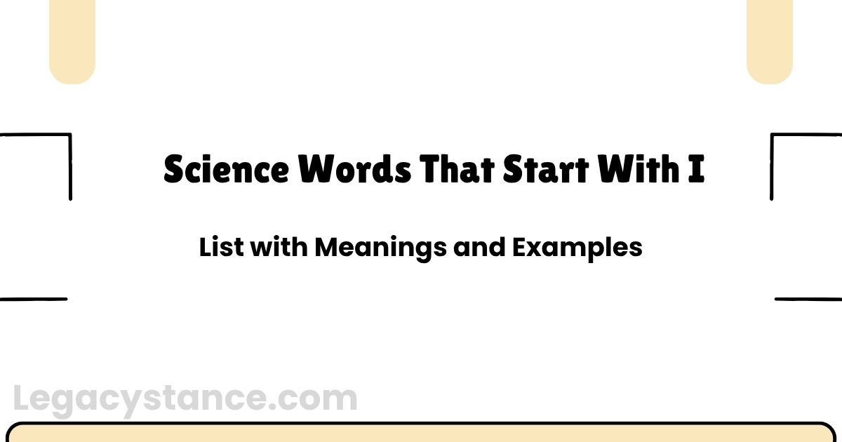 Science Words That Start With I — List with Meanings