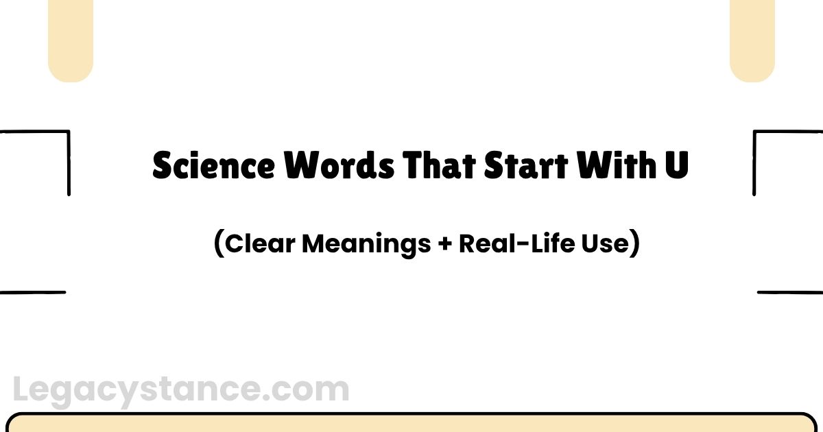 Science Words That Start With U | List with Meanings