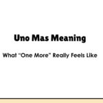 Uno Mas Meaning: What “One More” Really Feels Like