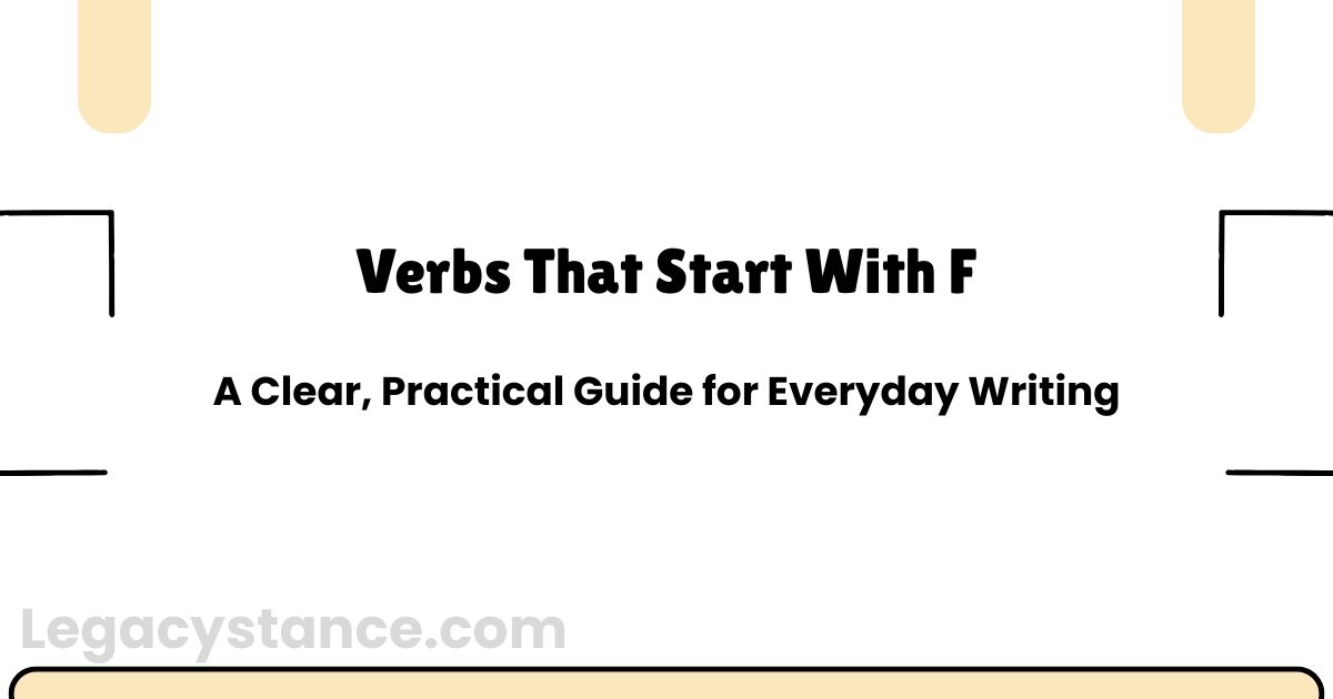 Verbs That Start With F: Practical Guide for Everyday Writing