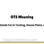 OTS Meaning: What It Stands For in Texting, House Plans, and More