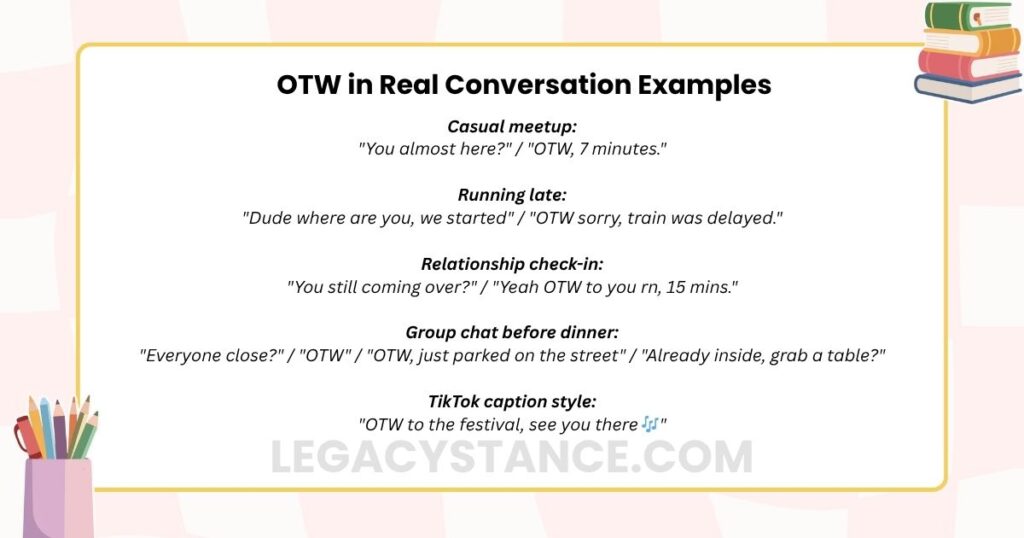 OTW in Real Conversation Examples