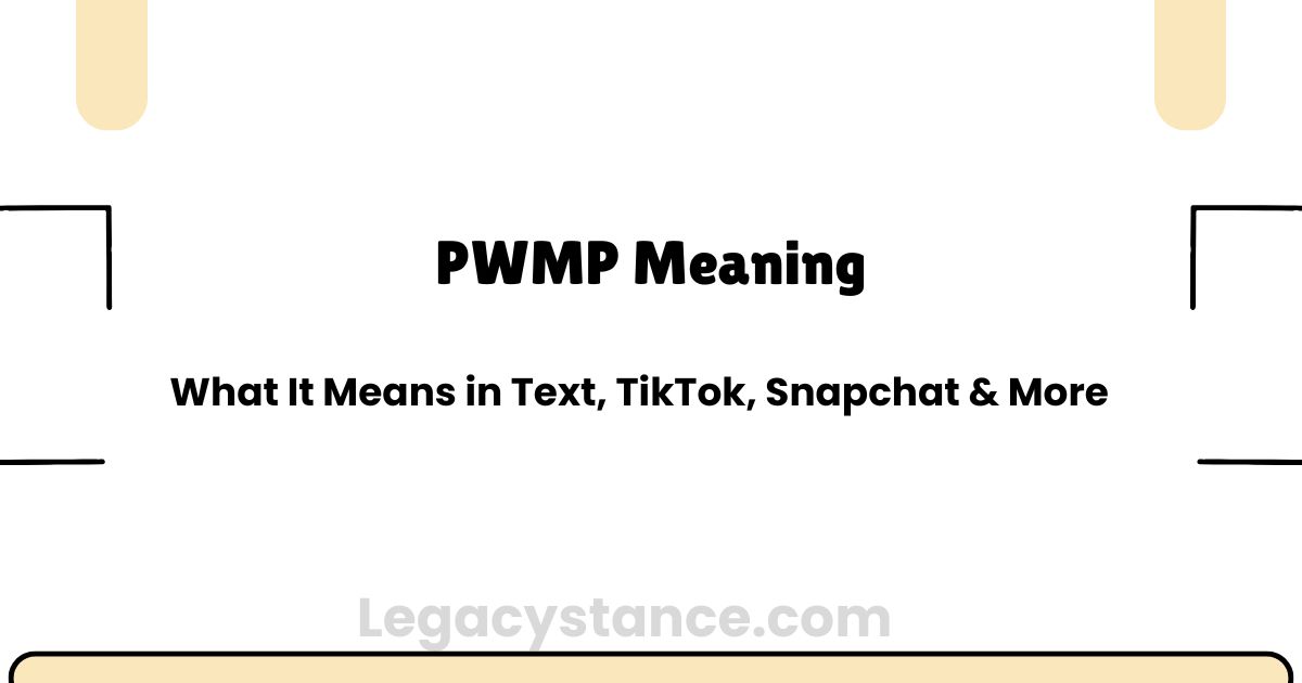 PWMP Meaning: What It Means in Text, TikTok, Snapchat & More