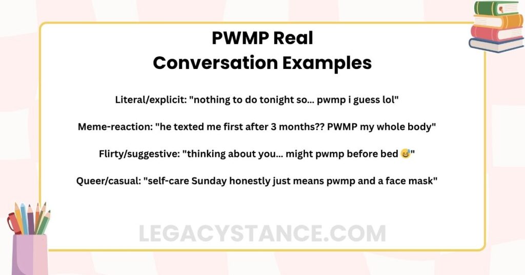 PWMP Real Conversation Examples