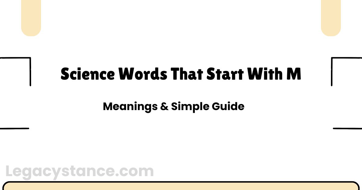 Science Words That Start With M: Meanings & Simple Guide