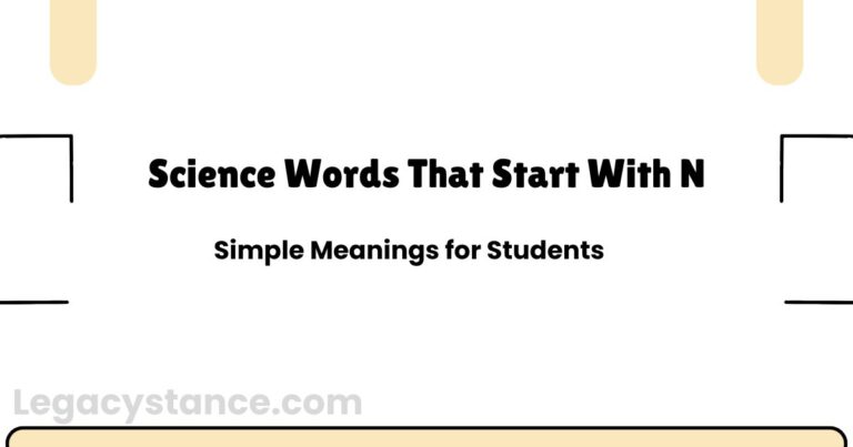 Science Words That Start With N: Simple Meanings for Students