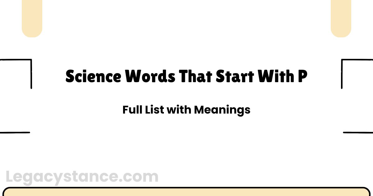 Science Words That Start With P | Full List with Meanings
