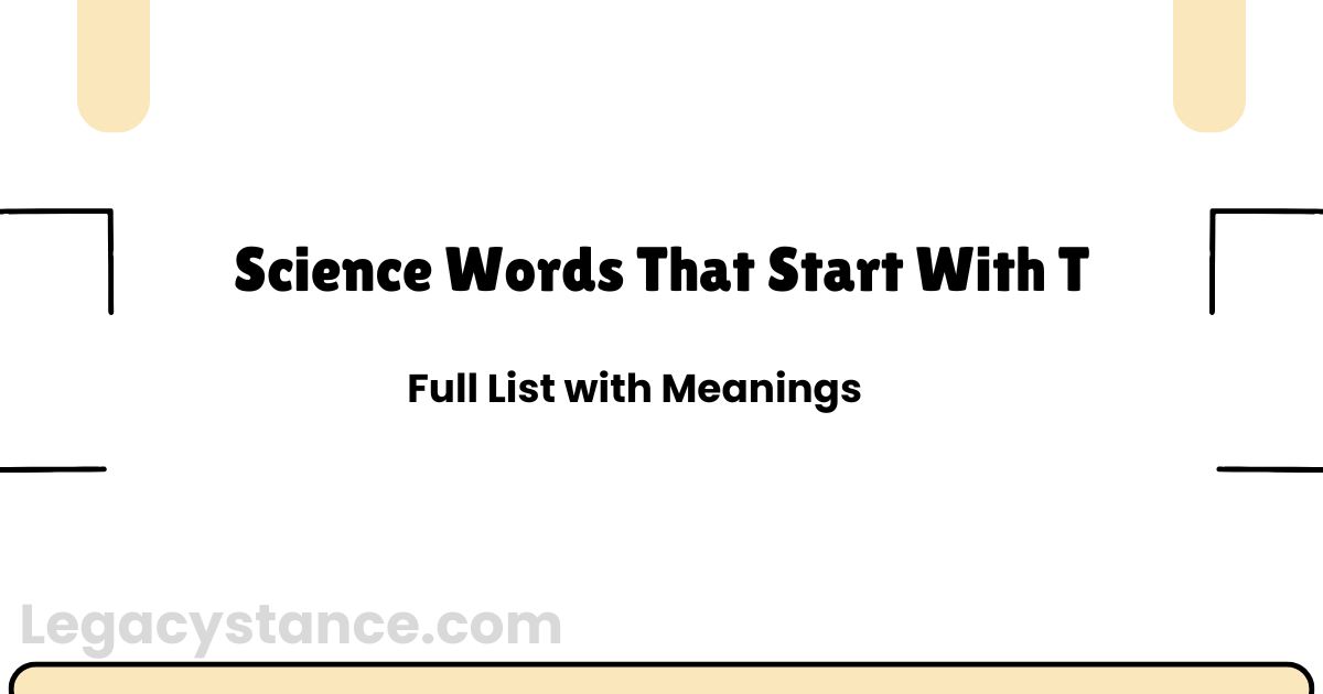Science Words That Start With T | Full List With Meanings